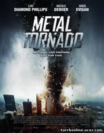 Железный смерч / Metal Tornado  смотреть онлайн бесплатно