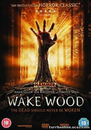 Вейквуд / Пробуждающий лес / Wake Wood  смотреть онлайн