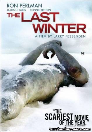 Последняя зима / The Last Winter  смотреть онлайн бесплатно